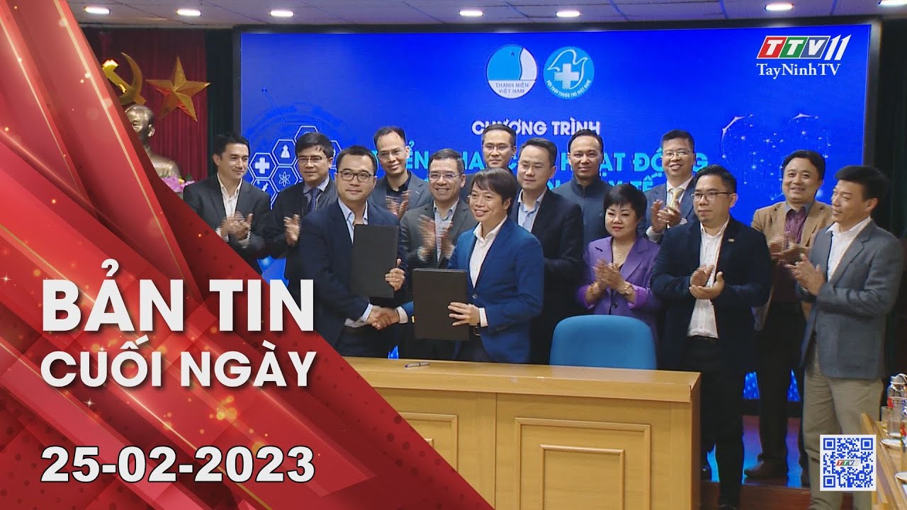 Bản tin cuối ngày 25-02-2023 | Tin tức hôm nay | TayNinhTV